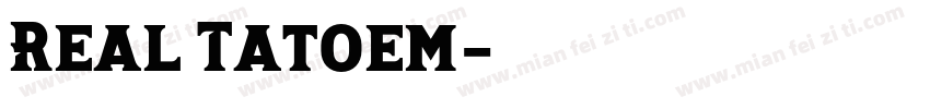 Real Tatoem字体转换